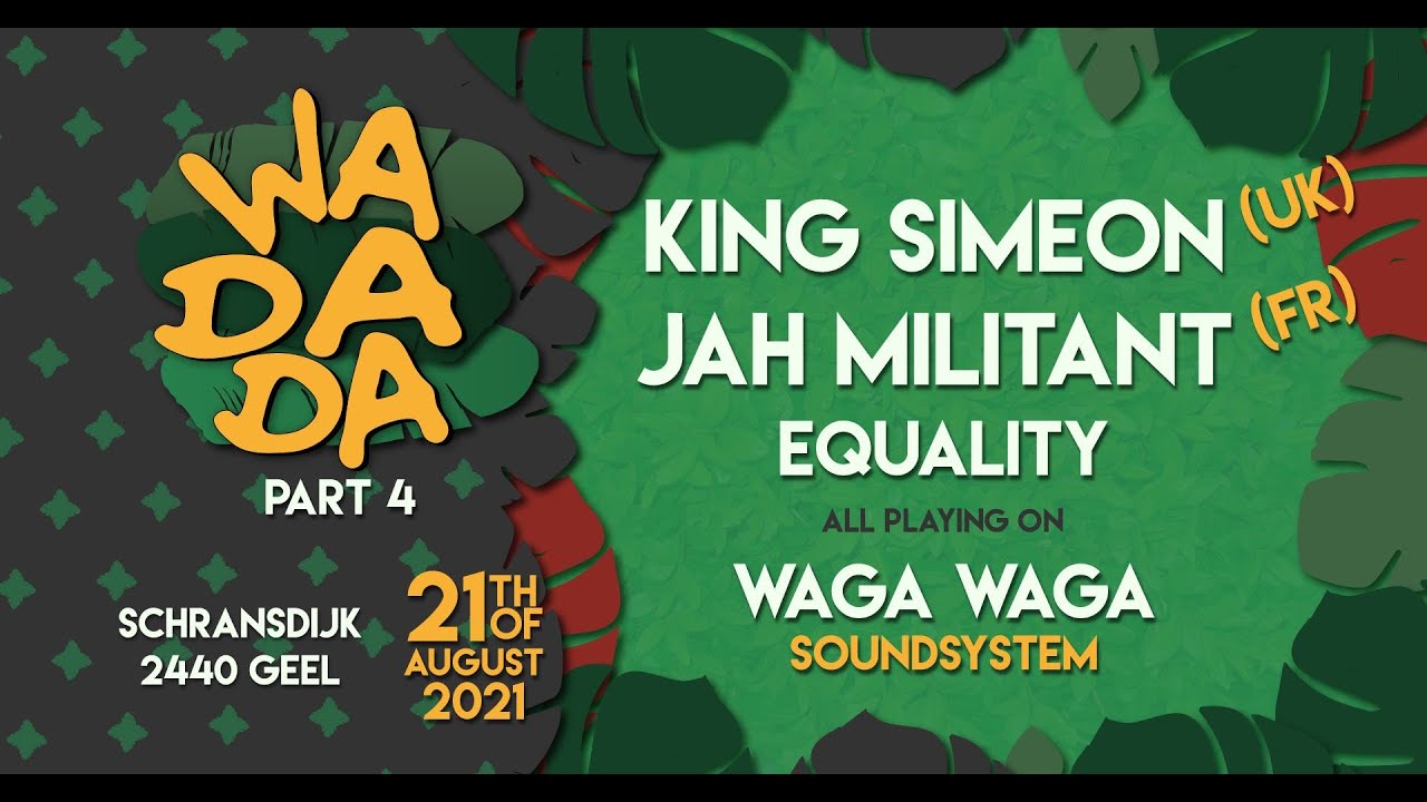 Wadada Festival 2021 ft Jah Militant (fr) & King Simeon (uk) - Roots Showcase Selection 1 @ Geel