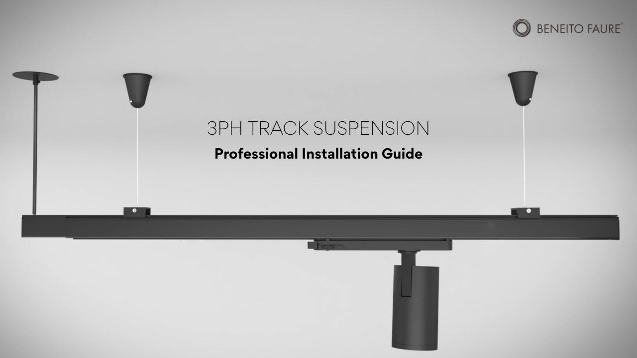 How to Install Three-Phase Track Suspension by Beneito Faure | Professional Installation Guide
