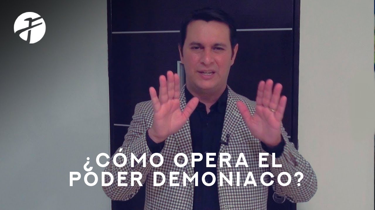 Joe Ferreyra ¿Cómo Actúa El Poder Demoníaco?