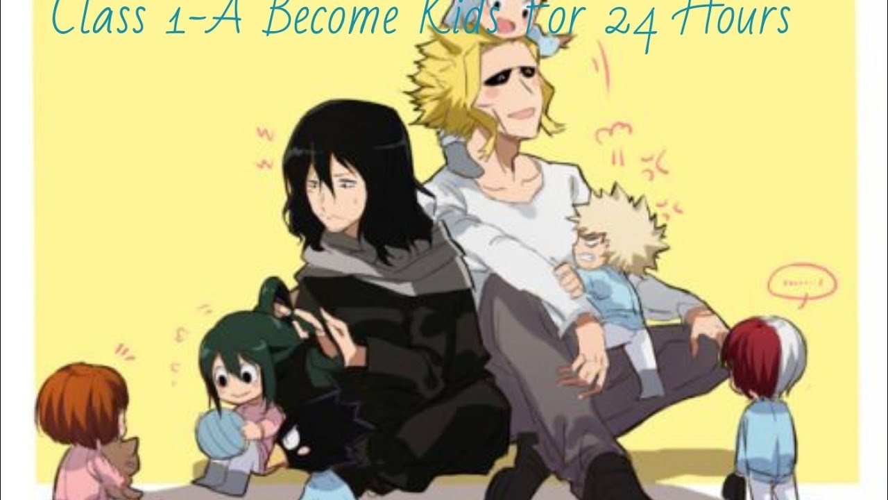 Class 1-A become kids for 24 hours | OneShot???