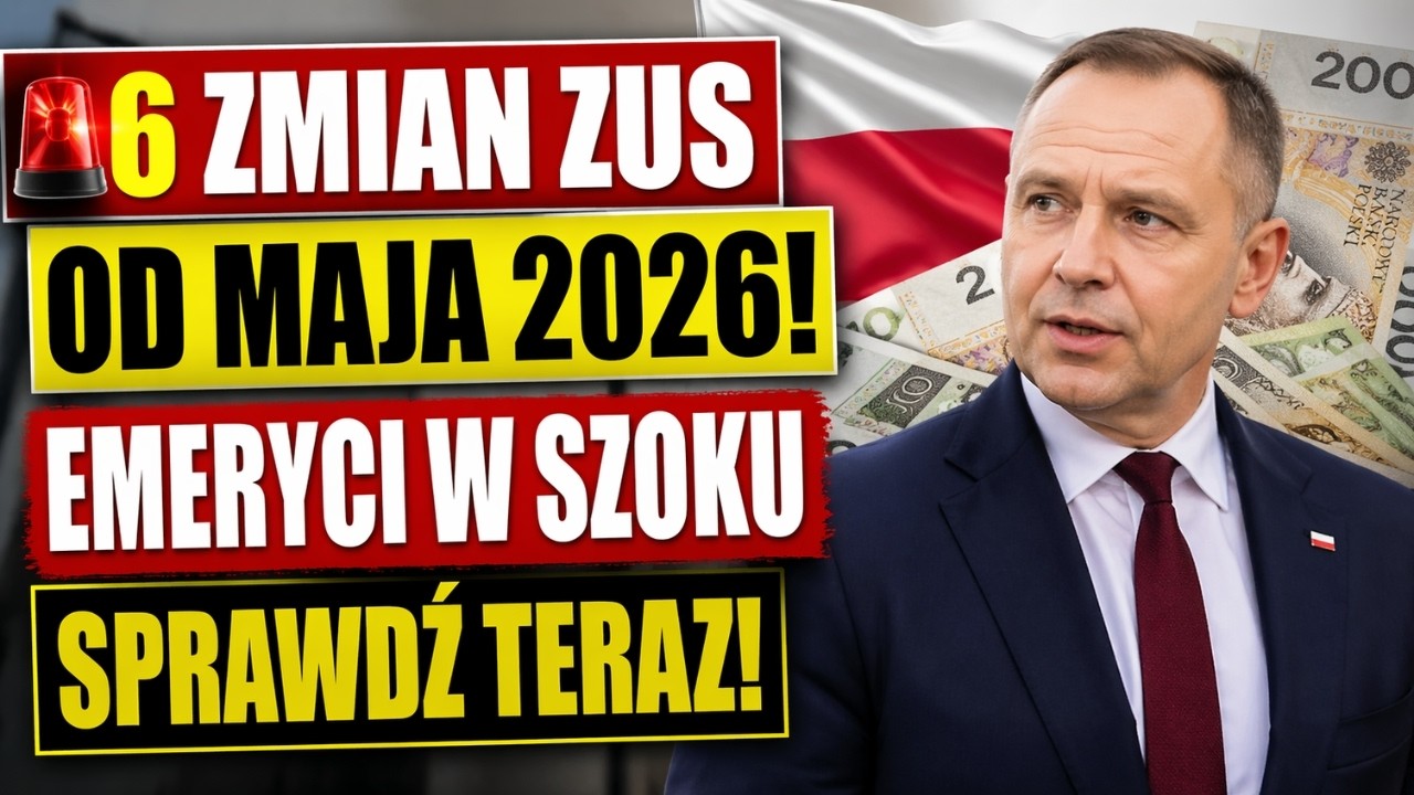 🚨 ZUS: 6 WAŻNYCH ZMIAN OD MAJA 2026! Emeryci 60+ Muszą To Wiedzieć