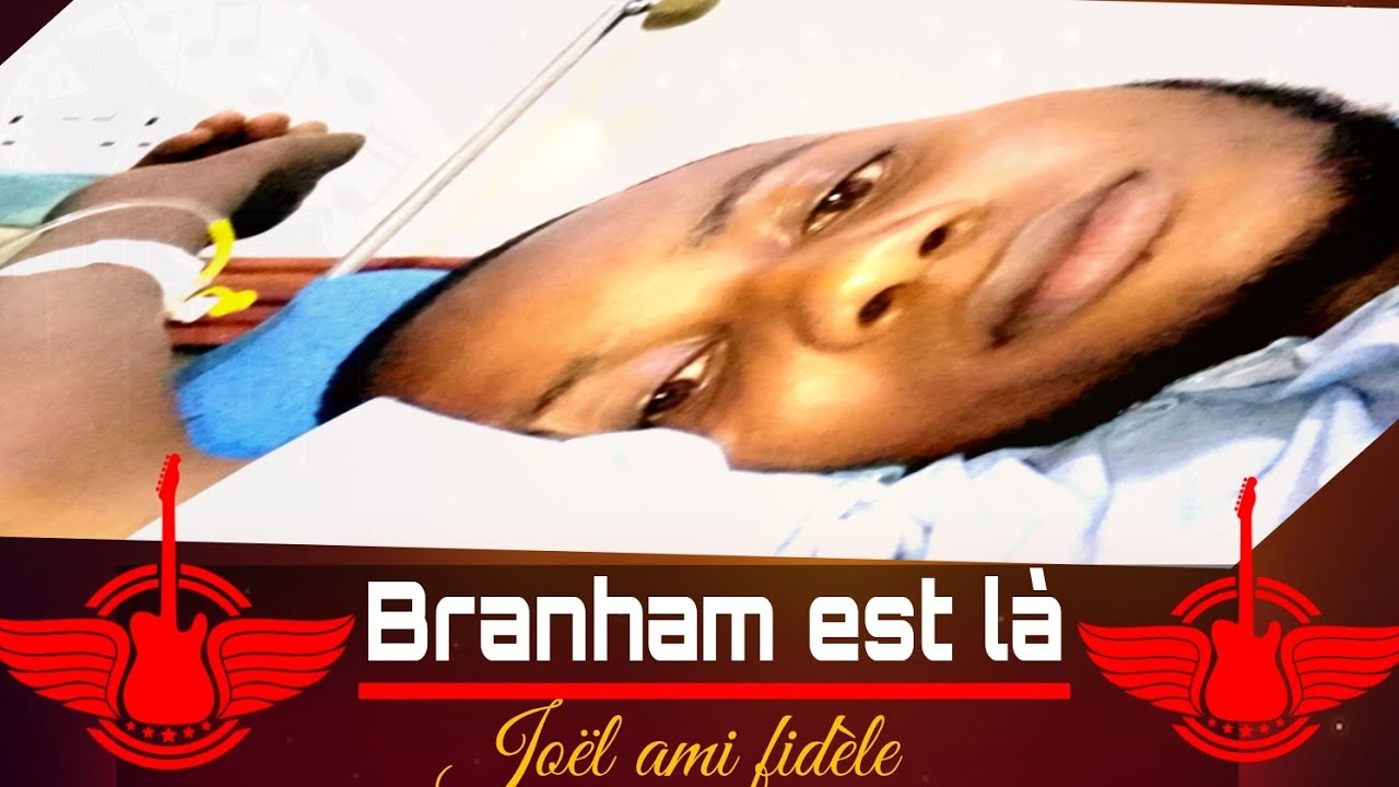 Joël ami fidèle_Branham est là