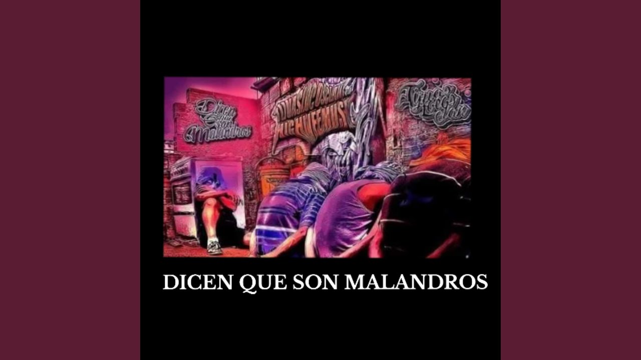 DICEN QUE SON MALANDROS (feat. ACTOMICFLOW, AFER LOKO, MR FIVE & DEEMC)