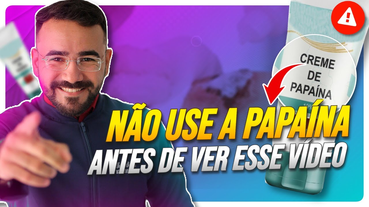PAPAÍNA: VEJA ESSE VÍDEO ANTES DE USAR A PAPAÍNA