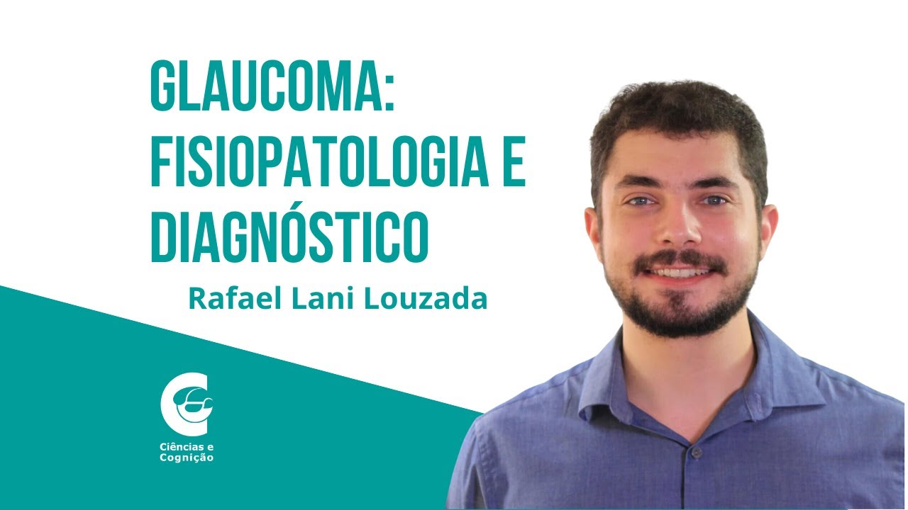 Glaucoma: Fisiopatologia e diagnóstico, com Rafael Lani Louzada. (comunicação em mesa-redonda)