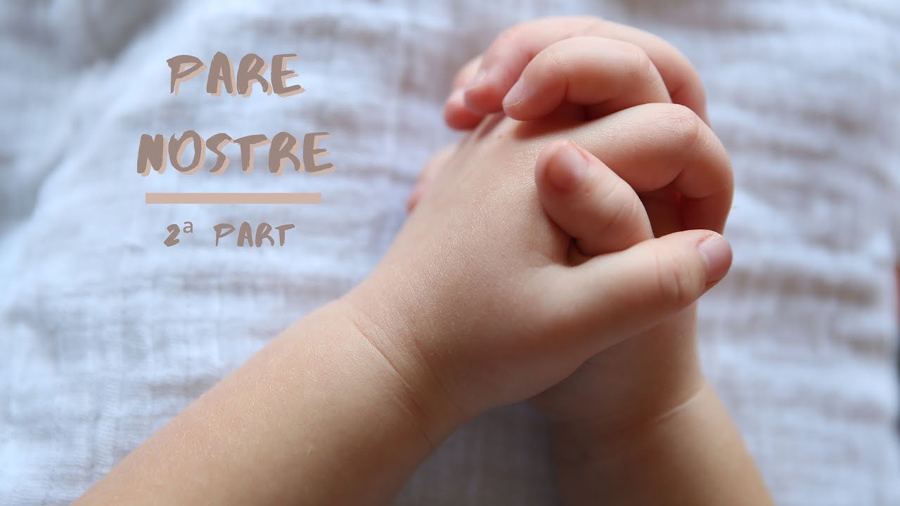 Escola Dominical infantil: Pare Nostre (part 2)