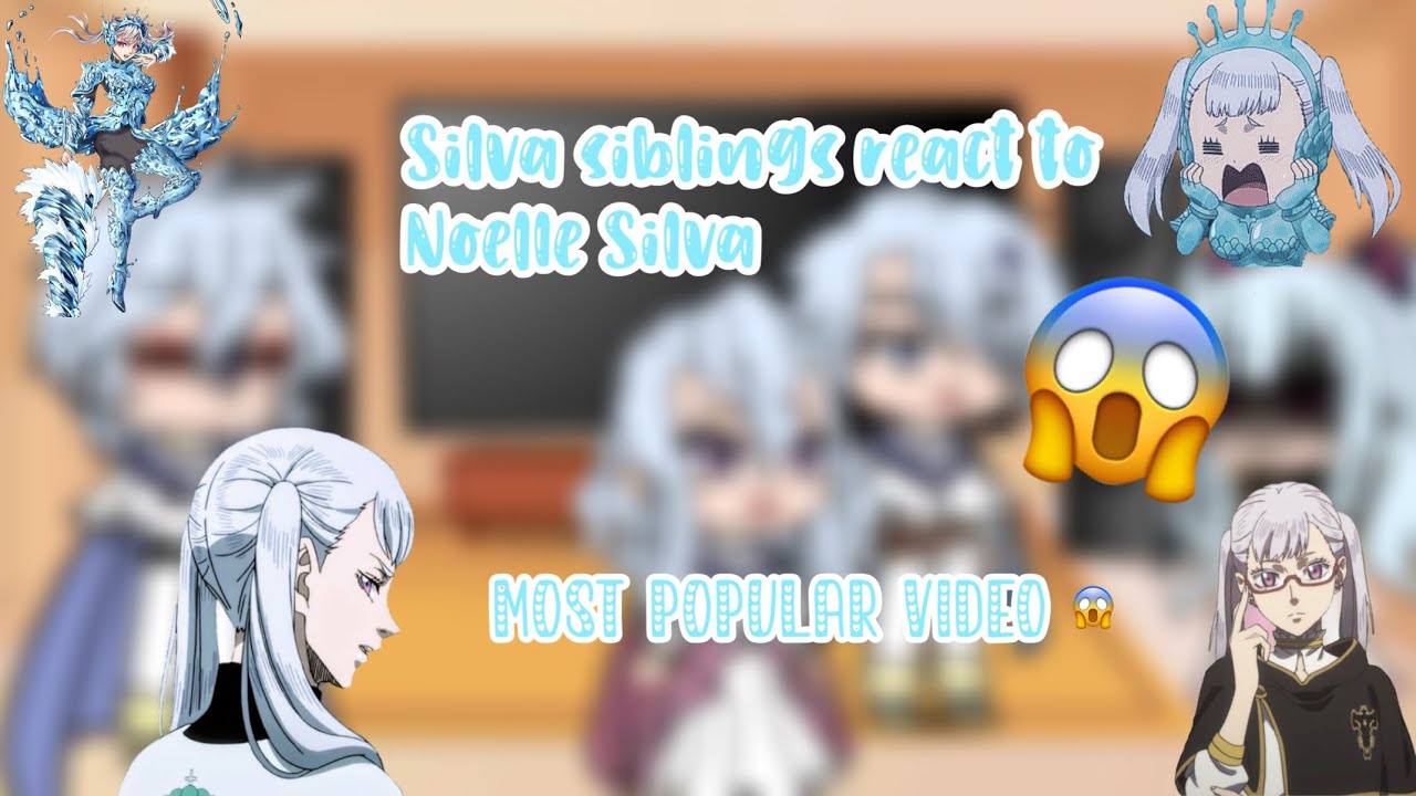 🍀🖤Silva Family react to Noelle 💧💎🦋💦
