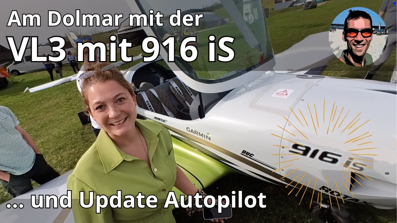 Wir treffen Lisa mit der VL3 916 iS am Dolmar - UL mit 160 PS - Update Autopilot Ultraleichtflugzeug