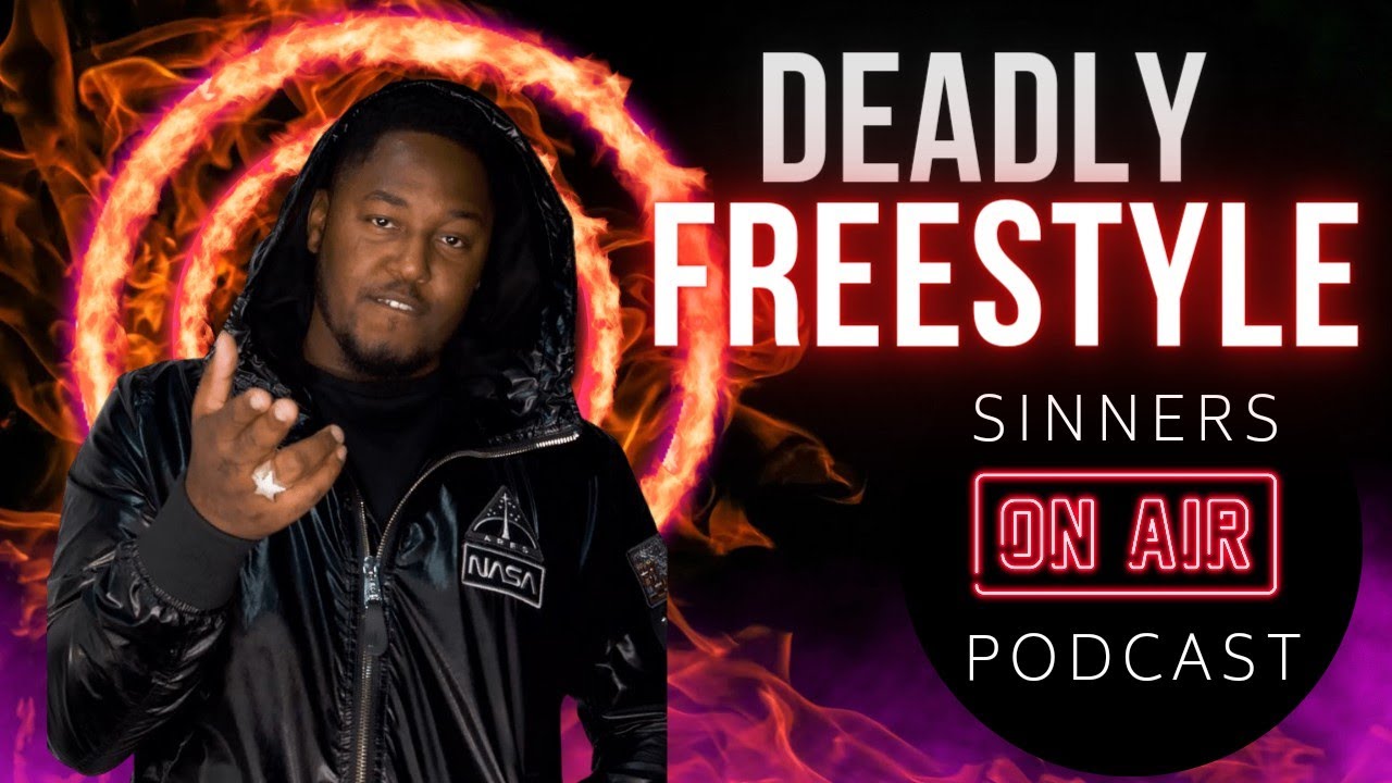 Deadly r3al Freestyle On Sinners Podcast