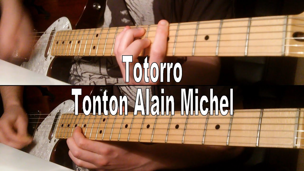Totorro - Tonton Alain Michel [GUITAR COVER]