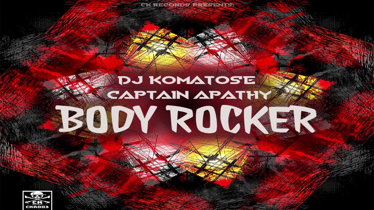DJ Komatose & Captain Apathy - Body Rocker