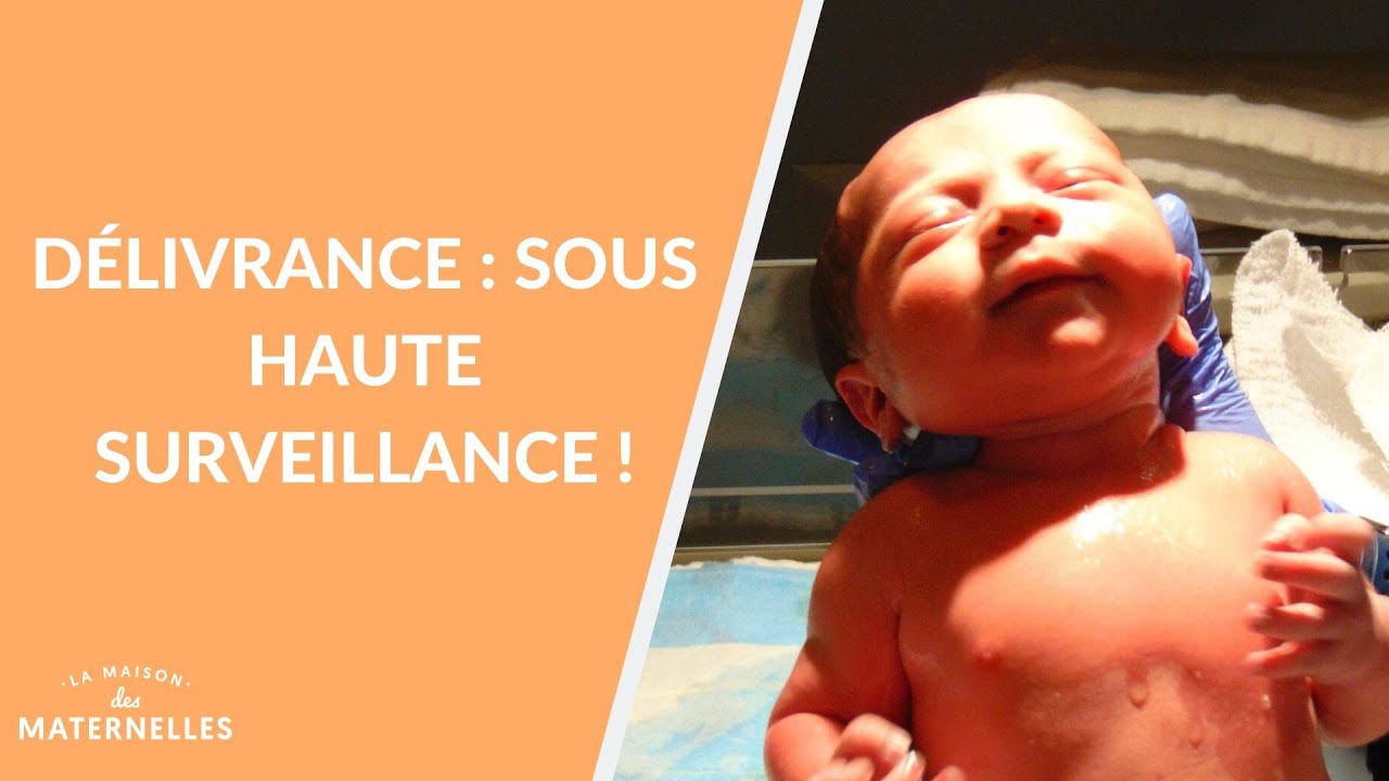 Délivrance : sous haute surveillance ! - La Maison des maternelles #LMDM
