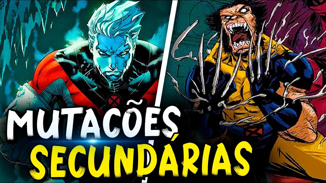 9 MUTA&Ccedil;&Otilde;ES SECUND&Aacute;RIAS MAIS PODEROSAS DOS MUTANTES