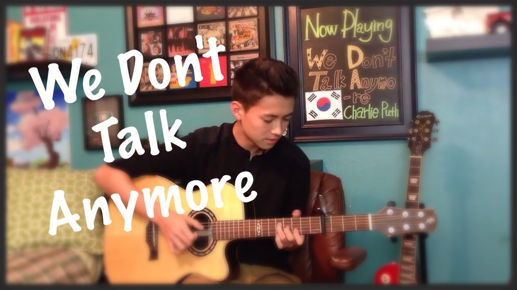 We Don't Talk Anymore - Charlie Puth Ft. Selena Gomez - Fingerstyle Guitar Cover