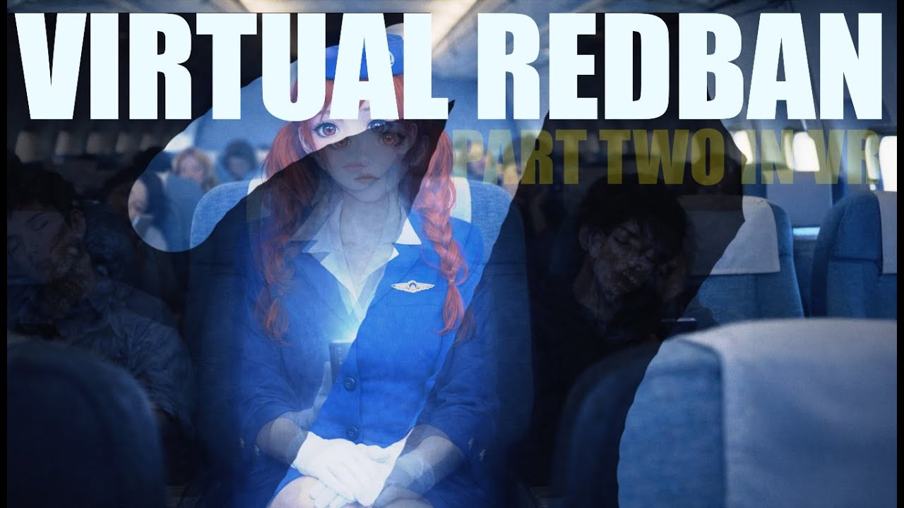 VIRTUAL REDBAN #859 - PART TWO LETS JUMP IN VIRTUAL REALITY