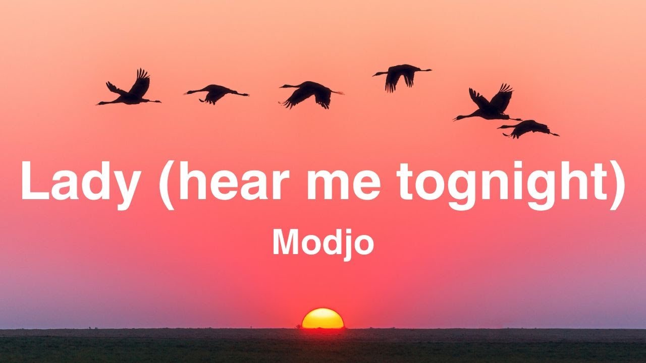 Modjo - Lady (Hear Me Tonight) (Lyrics)