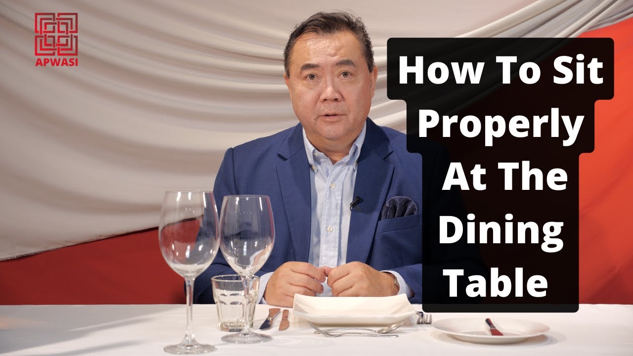 Proper Sitting Posture At Dinner | Dinner Etiquette | APWASI | Dr. Clinton Lee
