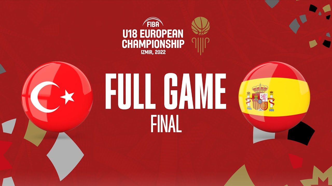 FINAL: Turkey v Spain | Full Basketball Game | FIBA U18 European Championship 2022