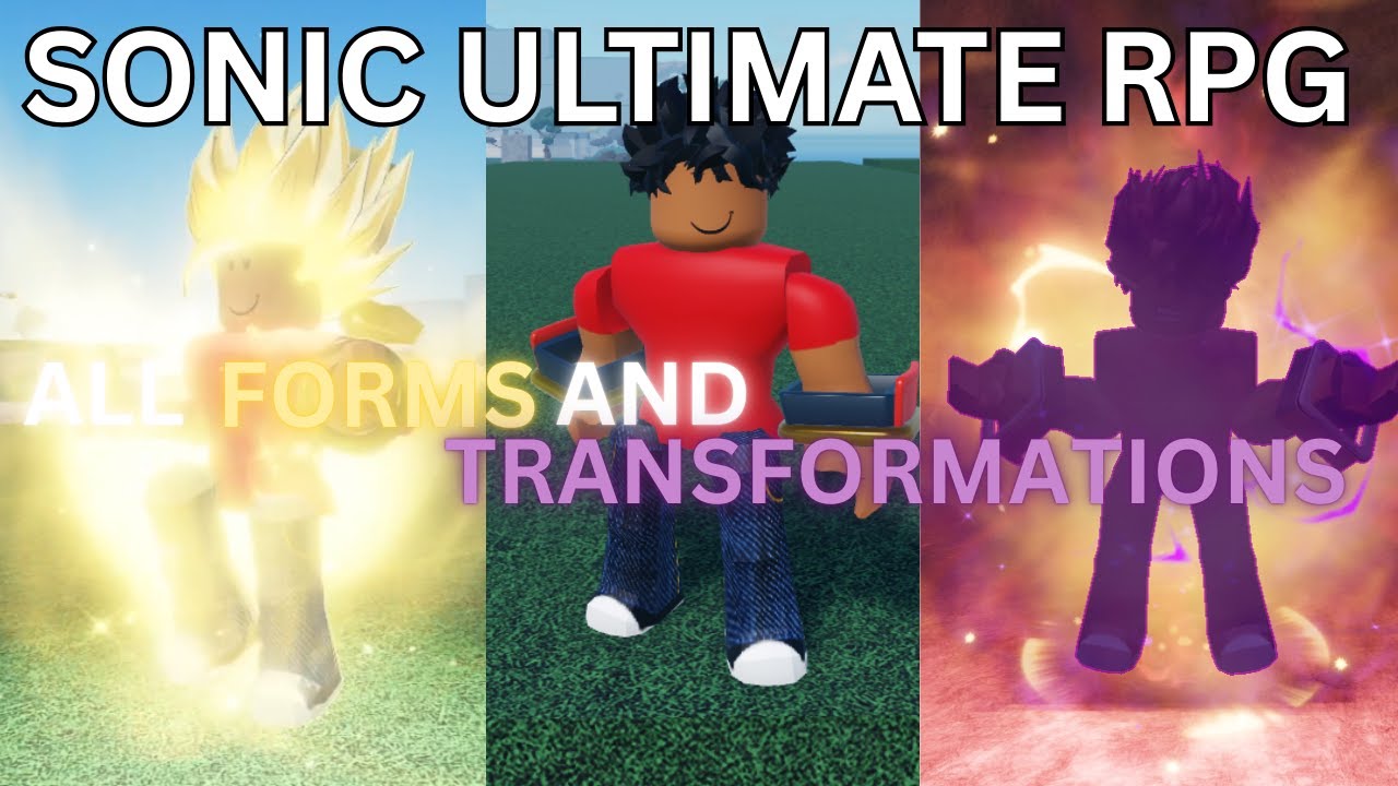 Sonic Ultimate RPG (SURPG) ALL Forms and Transformations [2025 Current] | Sonic Roblox