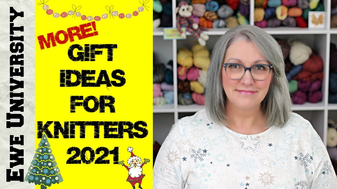 MORE GIFT IDEAS FOR KNITTERS
