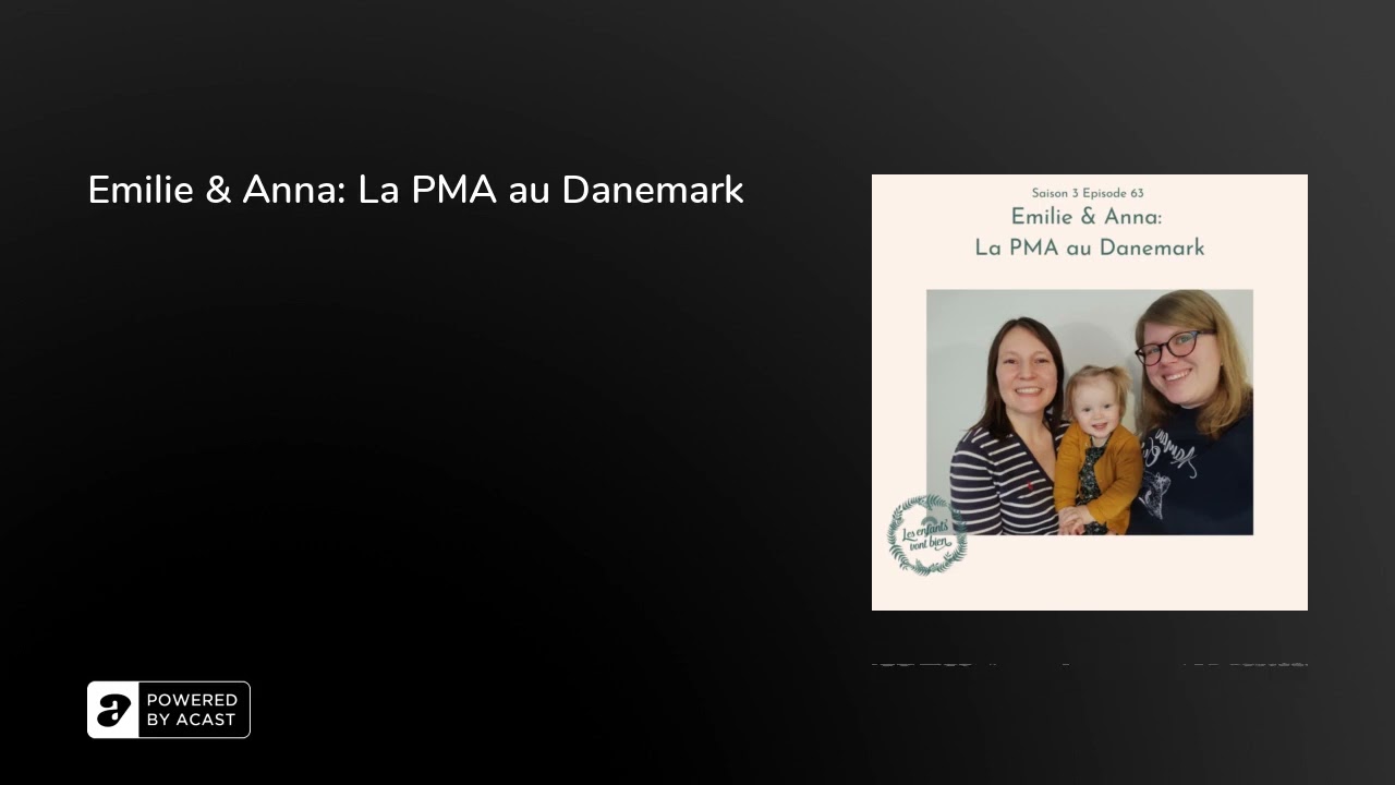 Emilie & Anna: La PMA au Danemark