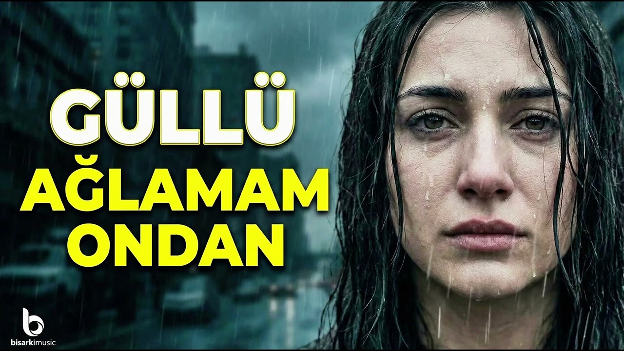 Ağlamam Ondan ( G&uuml;ll&uuml; & ft. Ayla ) S&ouml;z-Levent G&uuml;rsel M&uuml;zik-Yusuf G&uuml;rsel