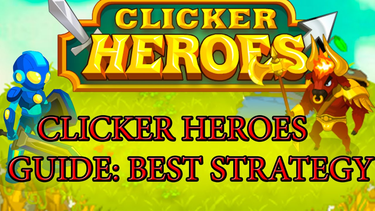 Clicker Heroes Guide - Best strategy / Who to level up