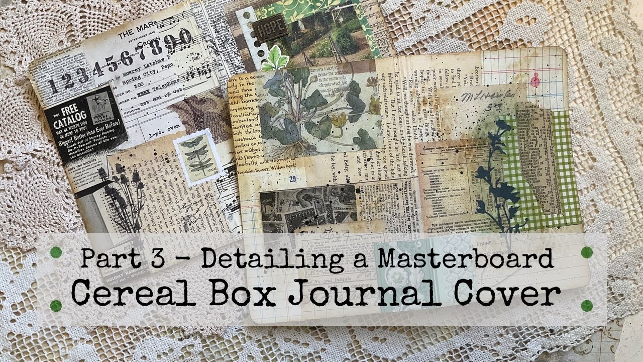 Cereal Box Junk Journal Cover Pt. 3 - Detailing a  Masterboard