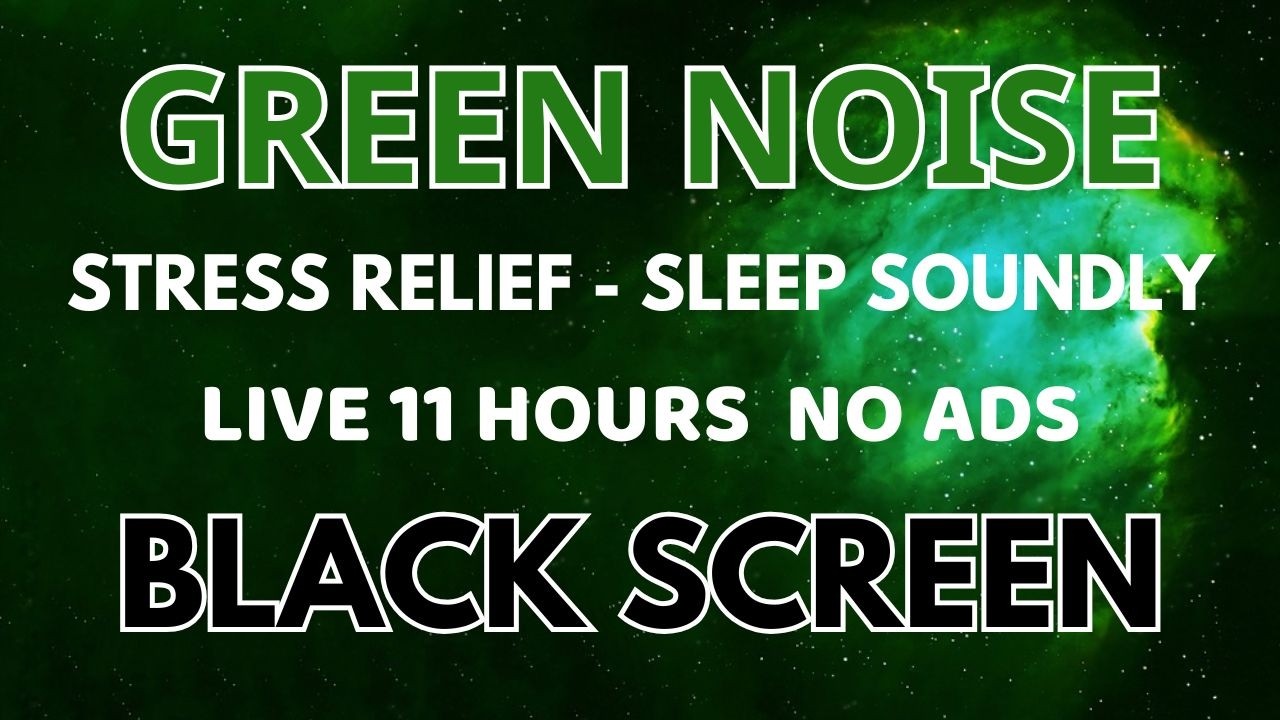 Sleep Green Noise Sound To Stress Relief - Black Screen For Deep Sleep In 11 Hours | Soothing Sound