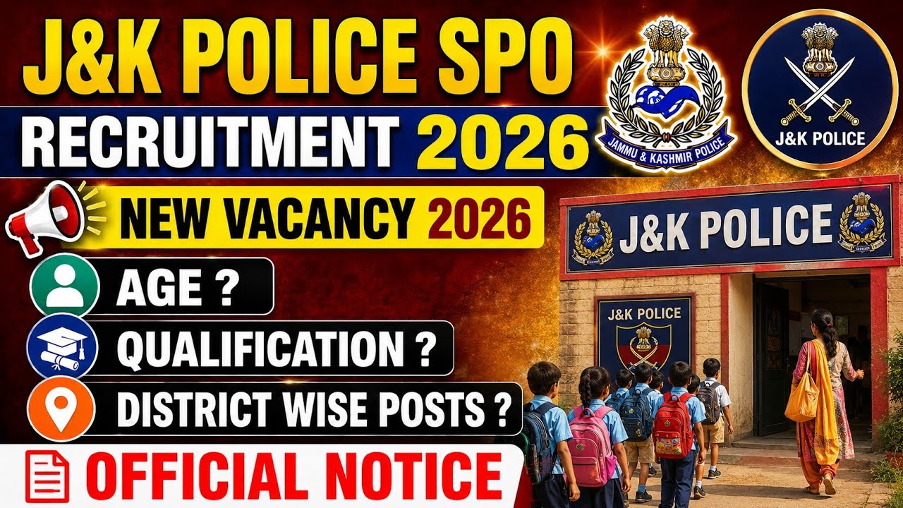 J&K Police SPO Recruitment 2026 | New Vacancy 2026 | Age | Qualification | District-wise Posts |