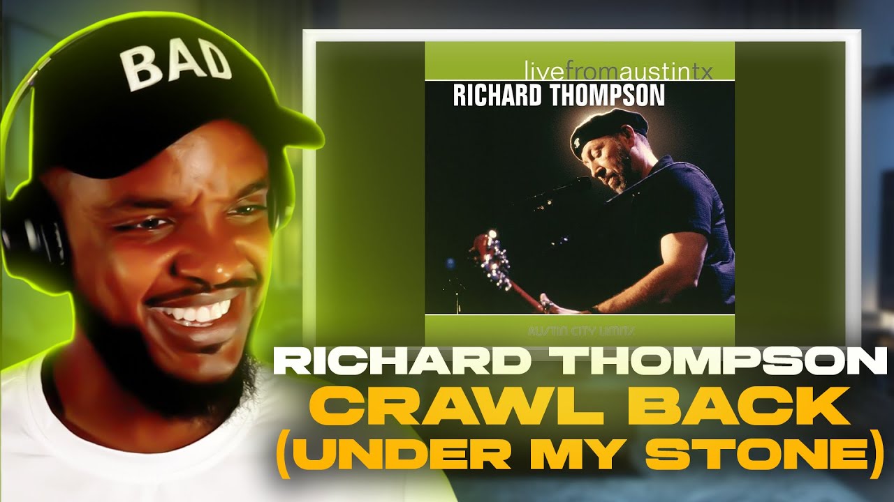 Richard Thompson - Crawl Back (Under My Stone) REACTION