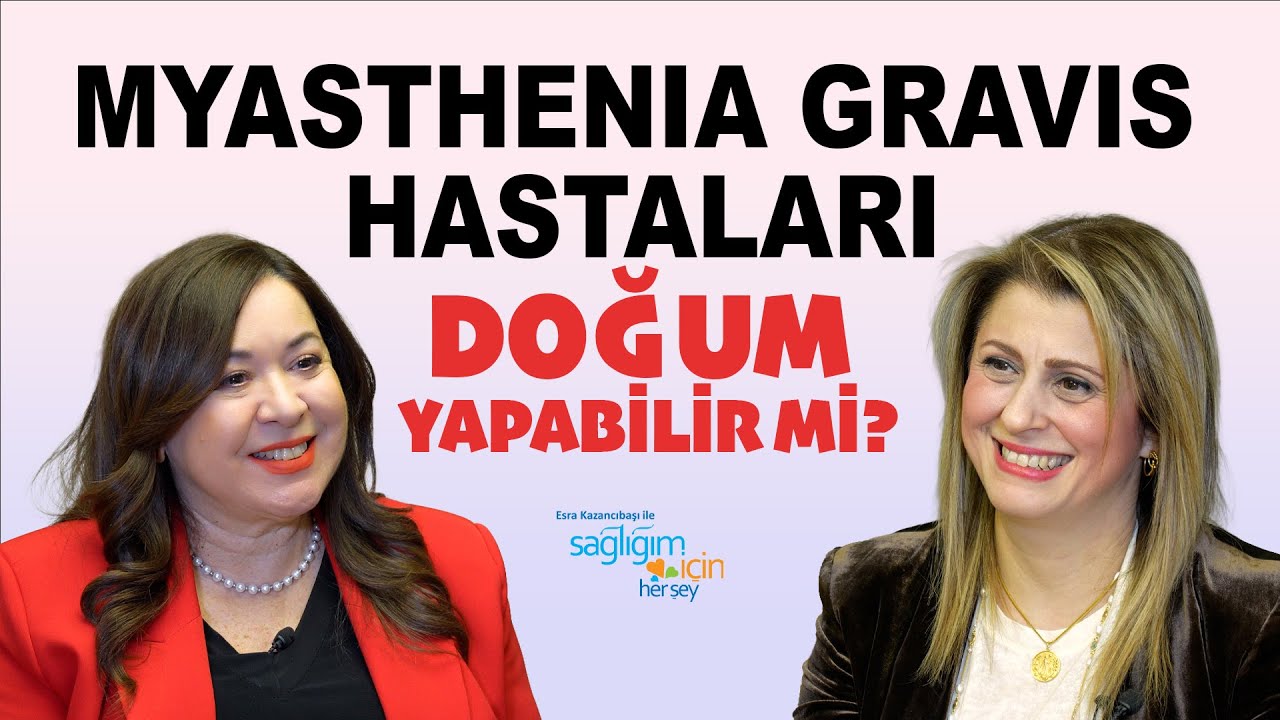 Myasthenia Gravis Hastalarında Hamilelik ve Doğum