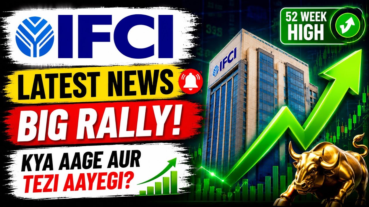 IFCI Share Latest News Today | IFCI Stock Hits 21-Month High | Big Rally Explained