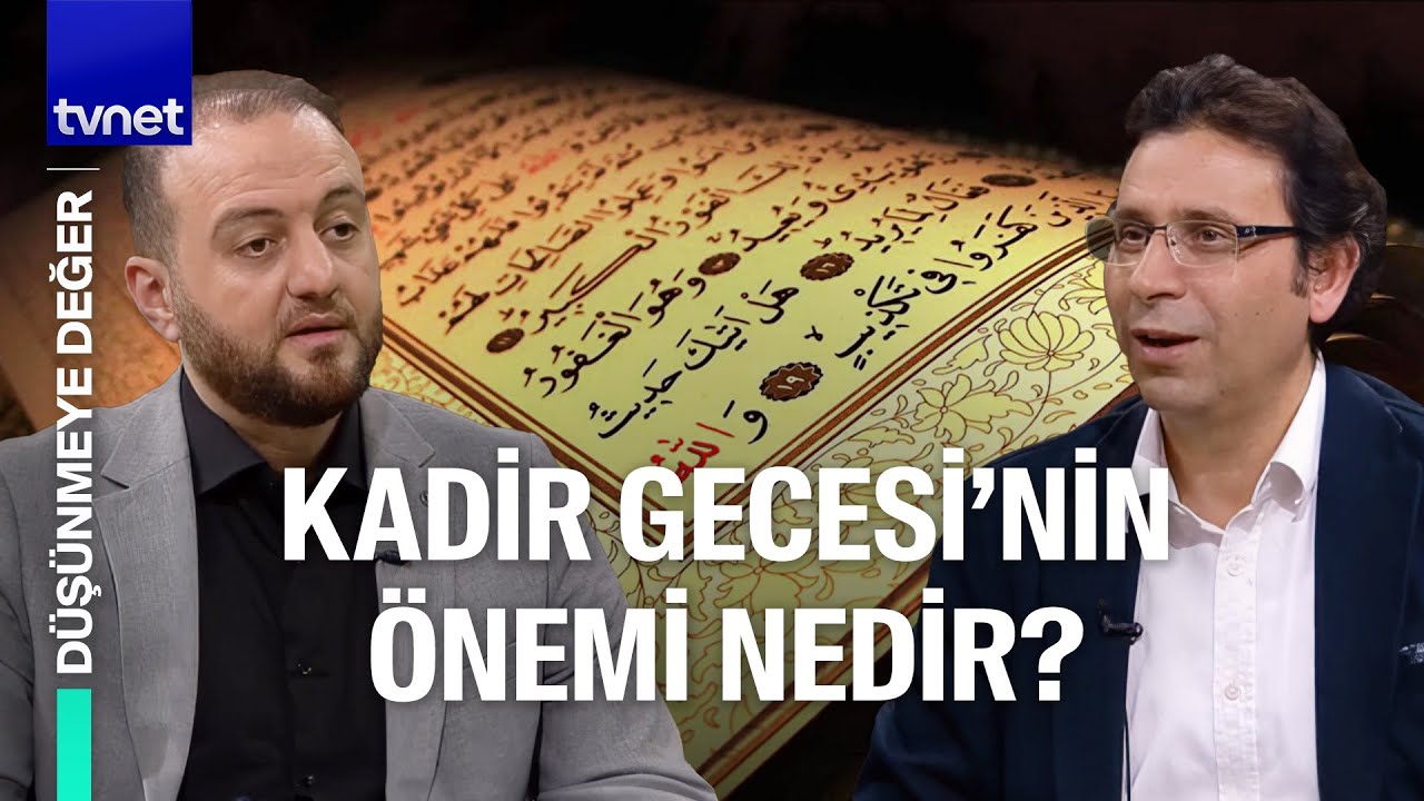 Kadir Gecesi'nin gizli olmasının hikmeti nedir? | Düşünmeye Değer