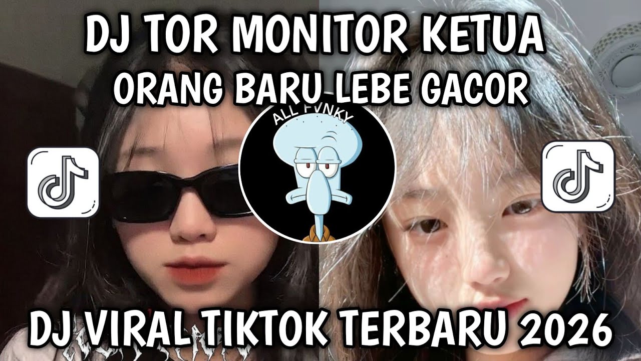 DJ TOR MONITOR KETUA - ORANG BARU LEBE GACOR SLOW VIRAL TIKTOK FULL SONG VIRAL TIKTOK TERBARU 2026