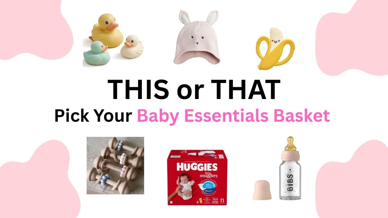 Pick Your Baby Essentials Basket | This or That 🧷💖🧃