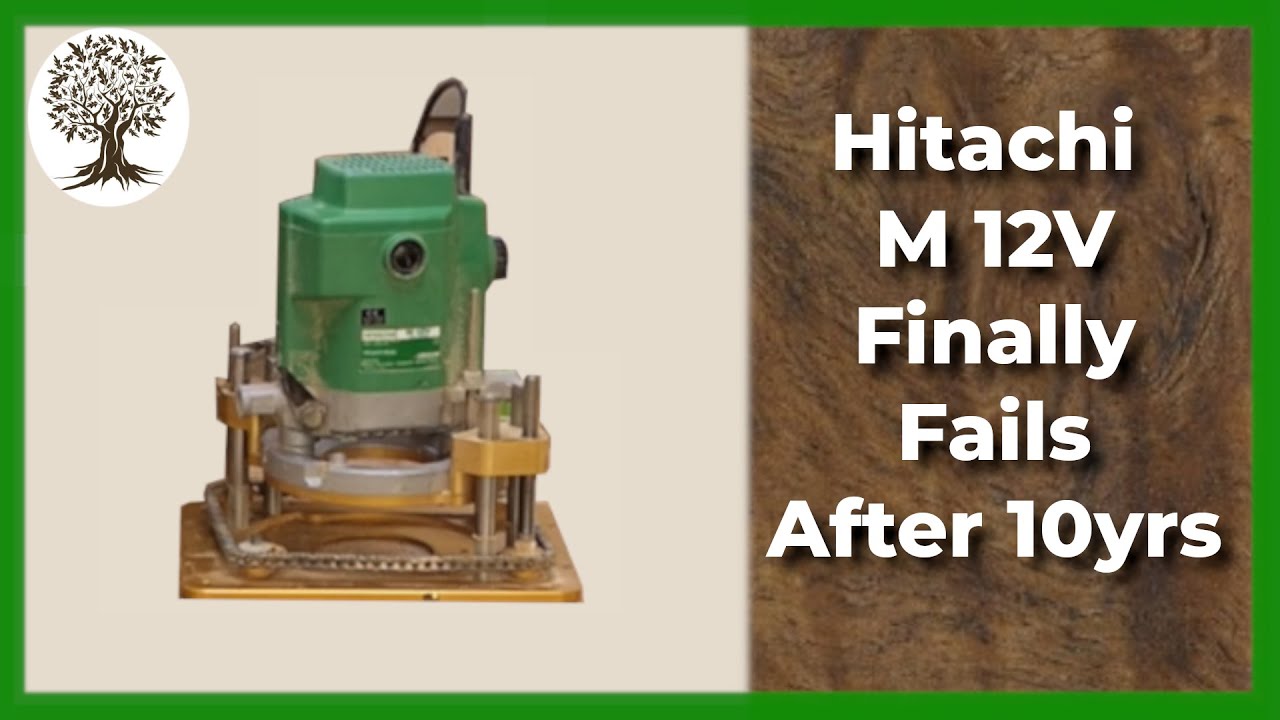 Hitachi M12 Router lets me down after 10yrs.