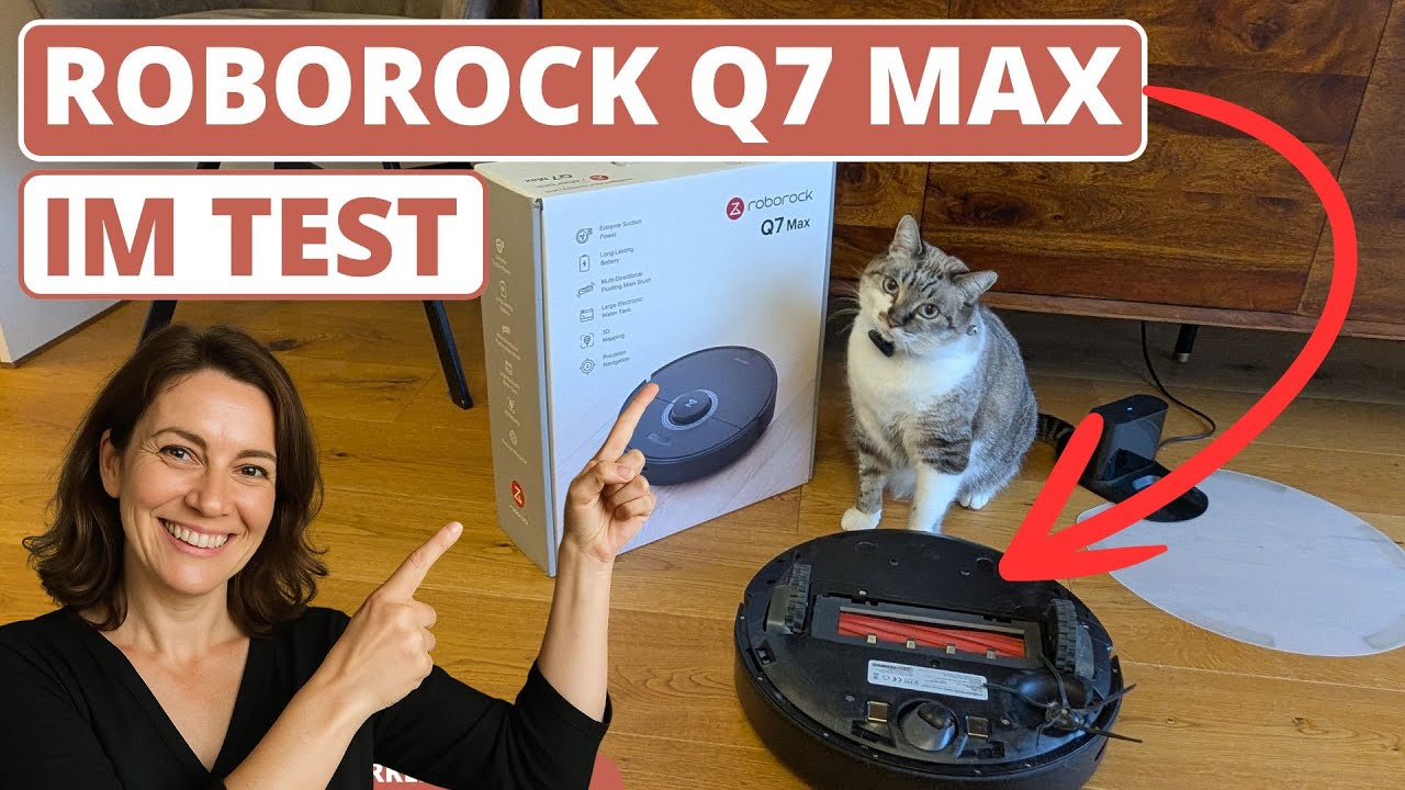 Roborock Test: Q7 Max zu empfehlen? (Saugroboter mit Wischfunktion)