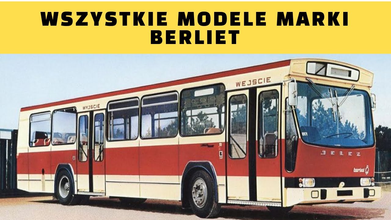 WSZYSTKIE MODELE MARKI BERLIET