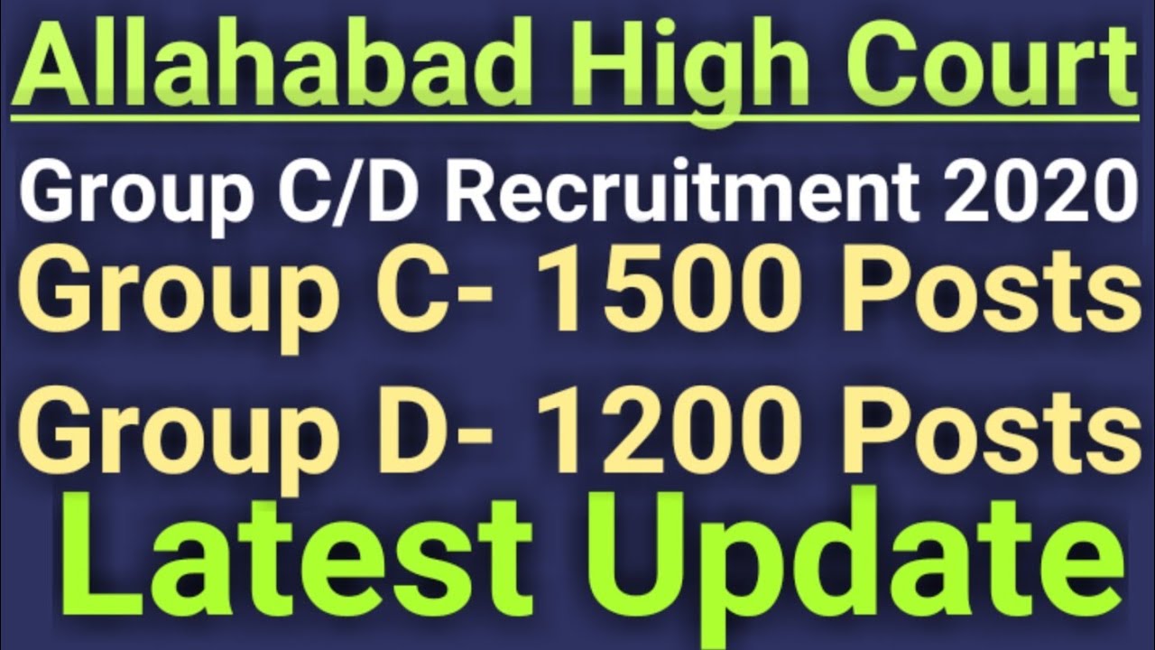 Allahabad High Court Group C & D Recruitment 2020 | AHC Group C/D Recruitment 2020 Latest Update