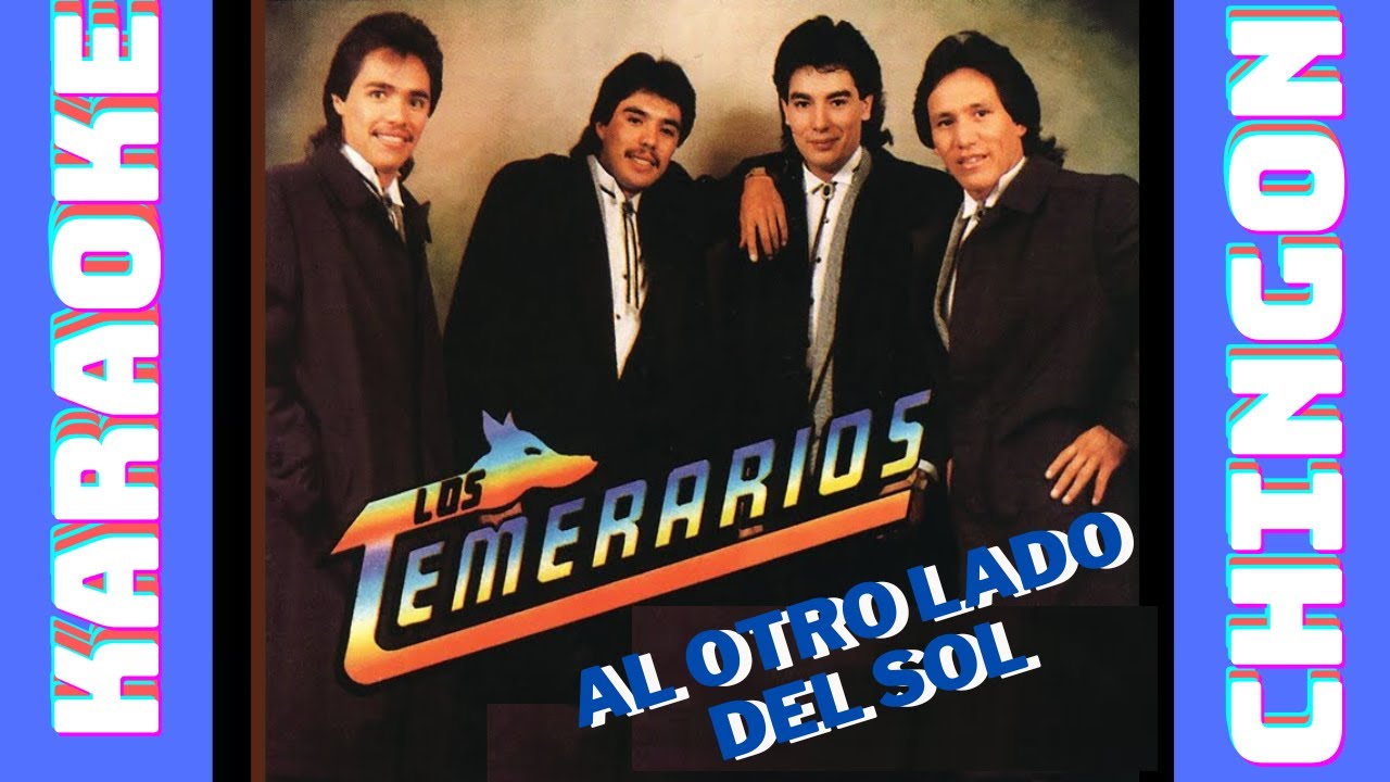 KARAOKE - Los Temerarios - Al Otro Lado Del Sol.