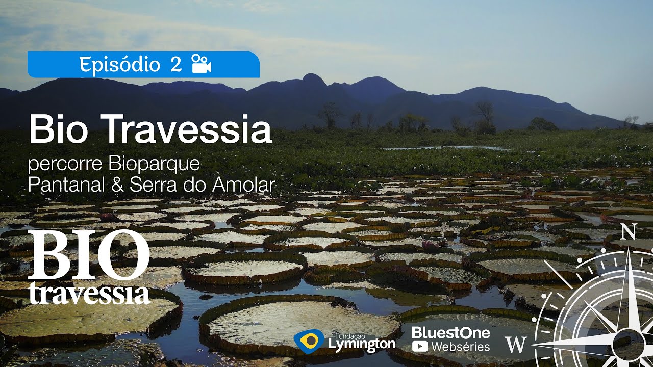 Bio Travessia | Ep 2. Bio Travessia percorre Bioparque Pantanal e Serra do Amolar