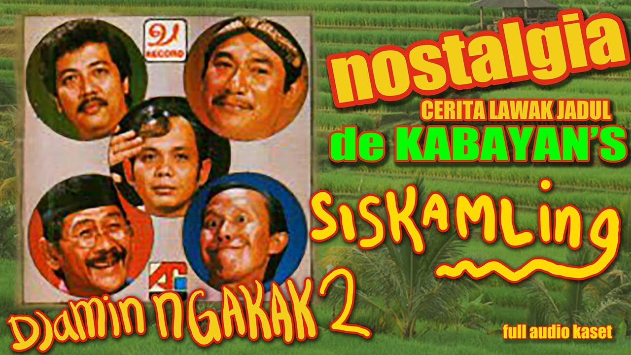 KANG IBING DAN DE KABAYAN'S - SISKAMLING bahasa sunda [full audio kaset] Djamin enak ketawa