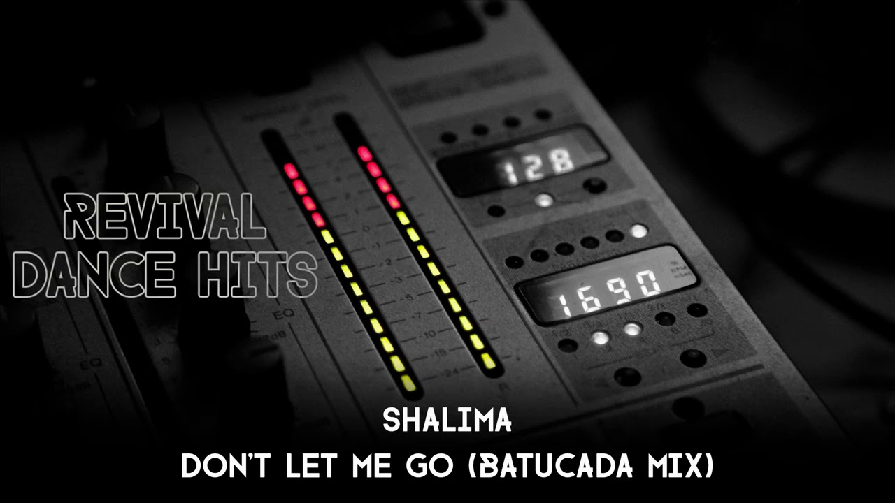 Shalima - Don't Let Me Go (Batucada Mix) [HQ]