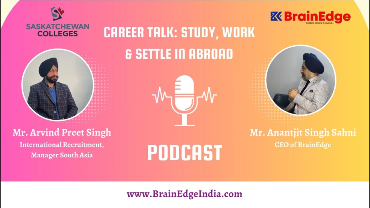 Study in Canada: Study, Work & Settle Abroad | Saskatchewan Colleges x BrainEdge Podcast