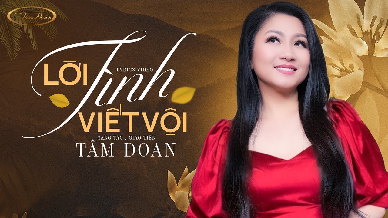 LỜI TÌNH VIẾT VỘI (Giao Tiên) | TÂM ĐOAN | OFFICIAL LYRICS VIDEO