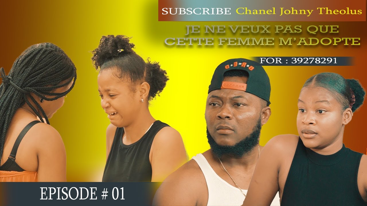 JE NE VEUX PAS QUE CETTE FEMME M'ADOPTE PART 01