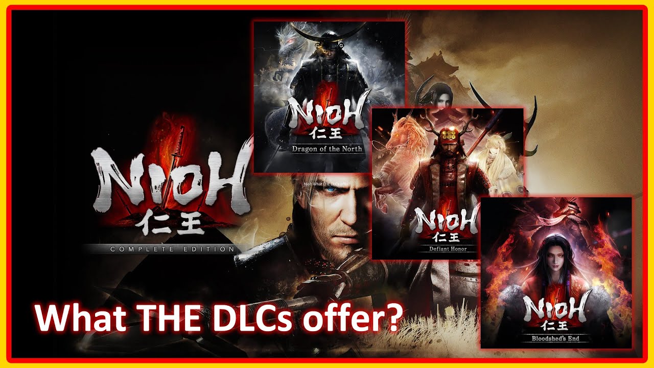 Nioh | ALL 3 DLCs EXPLANATION