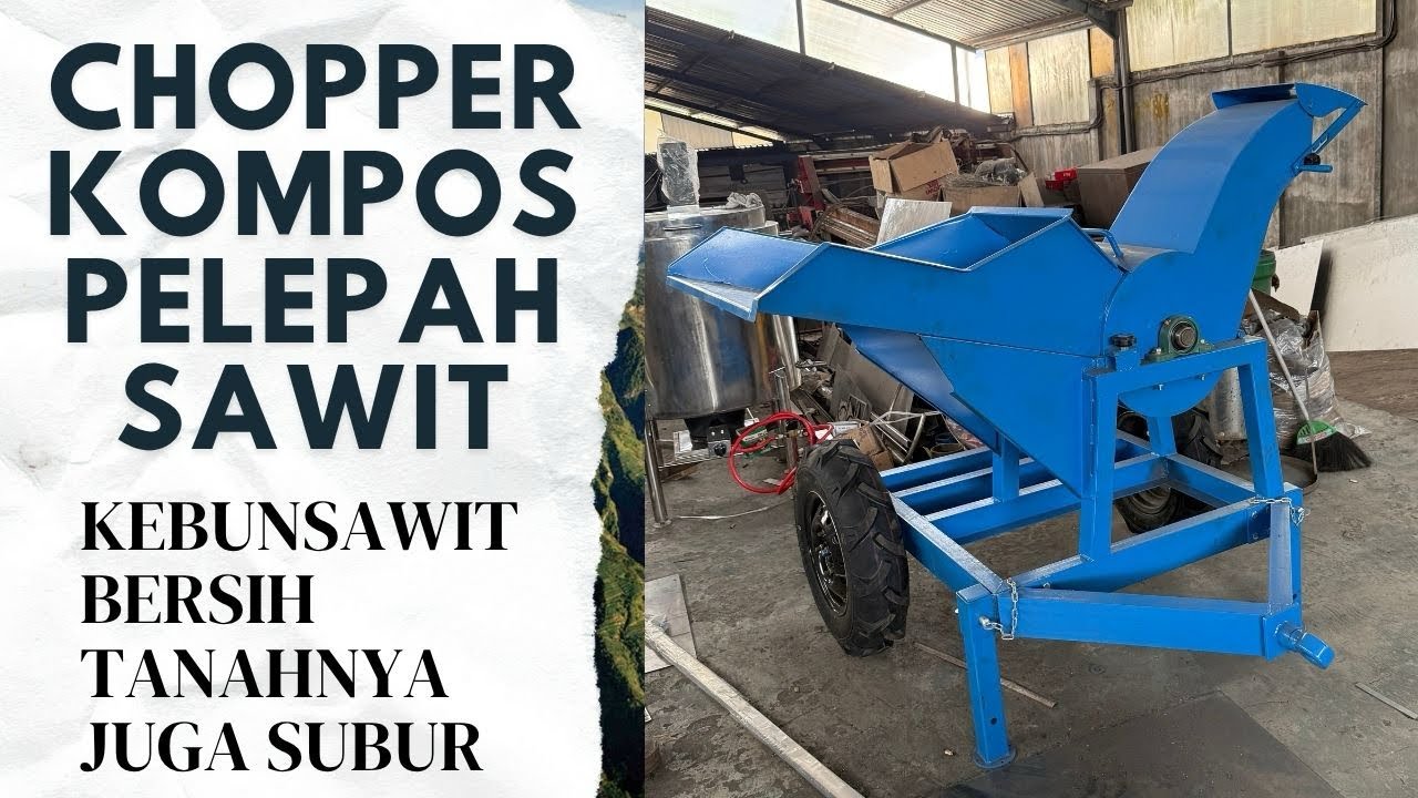 Chopper kompos pelepah sawit, tipe 37