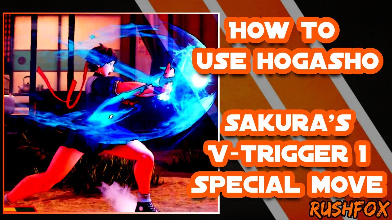 How do I use Hogasho? (Sakura's V-Trigger 1 Special Move)